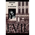 The Banality of Evil: Hannah Arendt and 'The Final Solution'