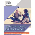 Motivational Interviewing Participant Guide