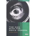 The Man with the Movie Camera: The Film Companion