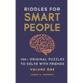 Riddles for Smart People: 100+ Original Puzzles to Solve with Friends