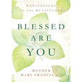 Blessed Are You: Reflections on the Beatitudes