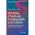 Well-Being of Youth and Emerging Adults Across Cultures: Novel Approaches and Findings from Europe, Asia, Africa and America