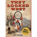 They Looked West: A Western Action Adventure Novel