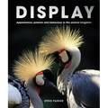 Display: Appearance, Posture and Behaviour in the Animal Kingdom