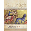 Plough Quarterly No. 28 - Creatures: The Nature Issue