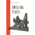 Dwelling Places: Poems and Translations