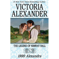 The Legend of Nimway Hall: 1888 - Alexandra