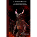 In Nomine Draconis: Una Guía Auto-Iniciática a los Misterios de la Magia Draconiana: Black Edition