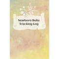 Newborn Baby Schedule: Tracking sheets for eating, napping and diaper changes with emergency contacts and health record