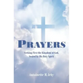 Prayers: Seeking First the Kingdom of God, Sealed by His Holy Spirit