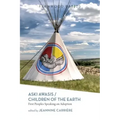 Aski Awasis/Children of the Earth: First Peoples Speaking on Adoption