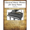 Classical Music Themes for Easy Piano: Volume 1