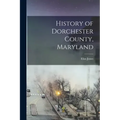 History of Dorchester County, Maryland