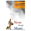 Never through Miami