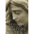 The Materials and Methods of Sculpture