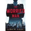 The Worried Man: A Q.C. Davis Novel