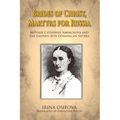 Brides of Christ, Martyrs for Russia