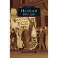 Hanford: 1900-2000
