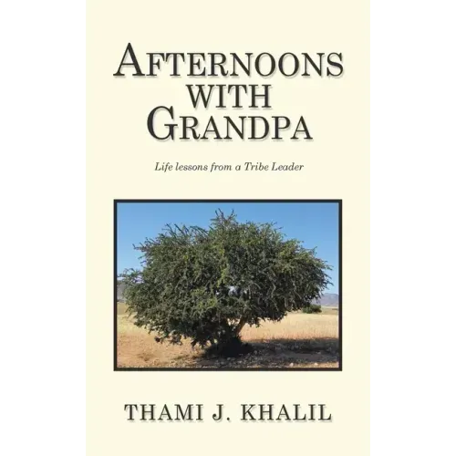 Afternoons with Grandpa: Life Lessons from a Tribe Leader