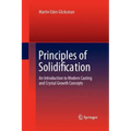 Principles of Solidification: An Introduction to Modern Casting and Crystal Growth Concepts