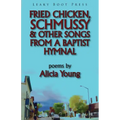Fried Chicken, Schmussy & Other Songs from a Baptist Hymnal