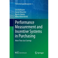 Performance Measurement and Incentive Systems in Purchasing: More Than Just Savings
