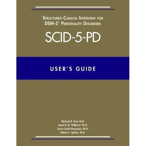 User's Guide for the Structured Clinical Interview for Dsm-5 Personality Disorders (Scid-5-Pd)