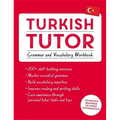 Turkish Tutor: Grammar and Vocabulary Workbook (Learn Turkish with Teach Yourself): Advanced Beginner to Upper Intermediate Course