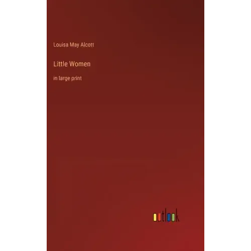 Little Women: in large print