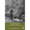 Grunts: The American Combat Soldier in Vietnam