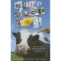 Death to All Sacred Cows: How Successful Businesses Put the Old Rules Out to Pasture