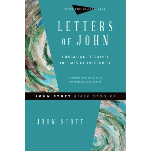 Letters of John: Embracing Certainty in Times of Insecurity