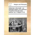 Addenda in the Tenth - An Enlarged Edition of a Selection of Hymns from the Best Authors, by J. Rippon, D.D.
