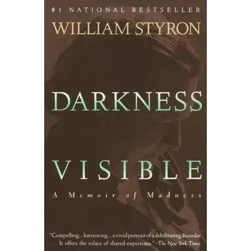Darkness Visible: A Memoir of Madness