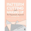 Pattern Cutting and Making Up: The Professional Approach