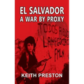 El Salvador - A War by Proxy