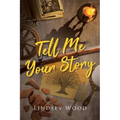 Tell Me Your Story