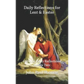 Daily Reflections for Lent & Easter: Catholic Daily Reflections Series Two