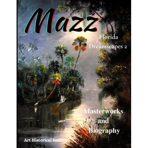 Mazz Florida Dreamscapes 2: Backus & Highwaymen Influenced Artist