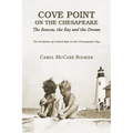Cove Point on the Chesapeake: The Beacon, The Bay, and the Dream