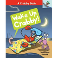 Wake Up, Crabby!: An Acorn Book (a Crabby Book #3): Volume 3
