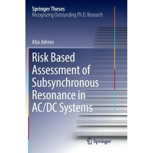 Risk Based Assessment of Subsynchronous Resonance in AC/DC Systems