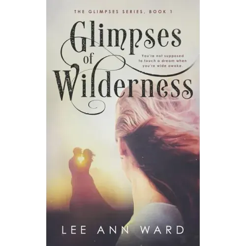 Glimpses of Wilderness