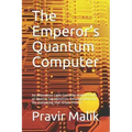The Emperor's Quantum Computer: An Alternative Light-Centered Interpretation of Quanta, Superposition, Entanglement and the Computing That Arises from