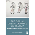 The Social Dream-Drawing Workshop: A Handbook for Professionals