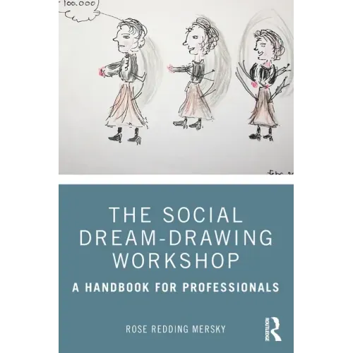 The Social Dream-Drawing Workshop: A Handbook for Professionals