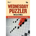 Wednesday Puzzler Word Mix Vol 1: Wednesday Crossword Puzzles Edition