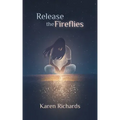 Release the Fireflies