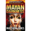 Mayan Darkness: A Hank Boyd Thriller - Book 2
