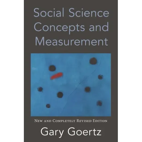 Social Science Concepts and Measurement: New and Completely Revised Edition